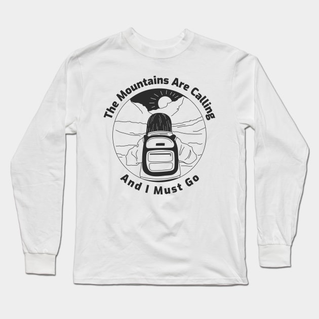 The Mountains Are Calling And I Must Go Long Sleeve T-Shirt by T-Shop Premium